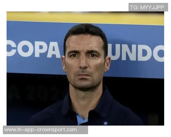 斯卡洛尼谈帕斯与马斯坦托诺的共存潜力与阿根廷足球未来发展